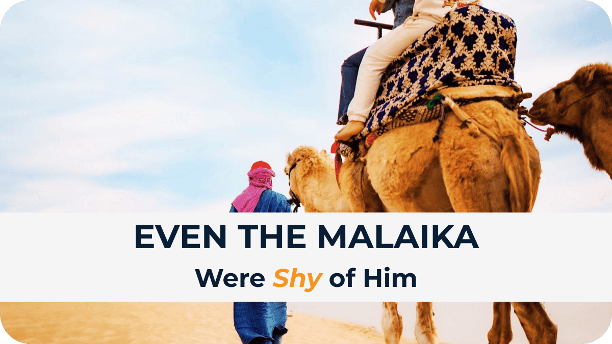 Even the Angels Were Shy of Him